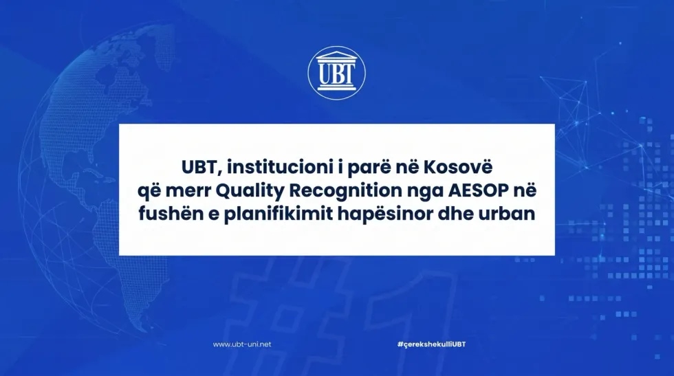 UBT, pionier në Kosovë me njohjen evropiane për planifikim urban