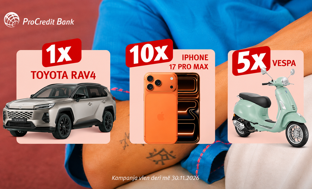 ProCredit Bank ofron bonus të garantuar deri në 500 euro dhe shpërblime si Toyota RAV4, Vespa dhe iPhone 17 Pro Max në kampanjën e re për klientët e rinj.