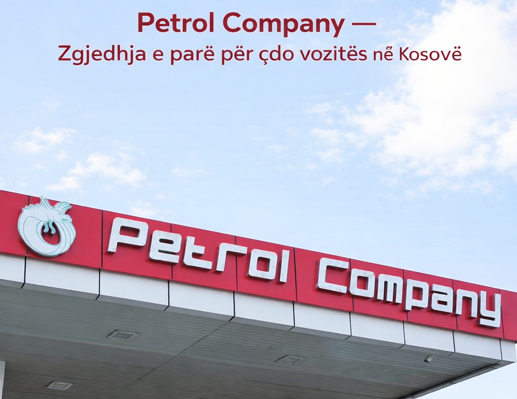 Petrol Company – Zgjedhja kryesore për karburant në Kosovë