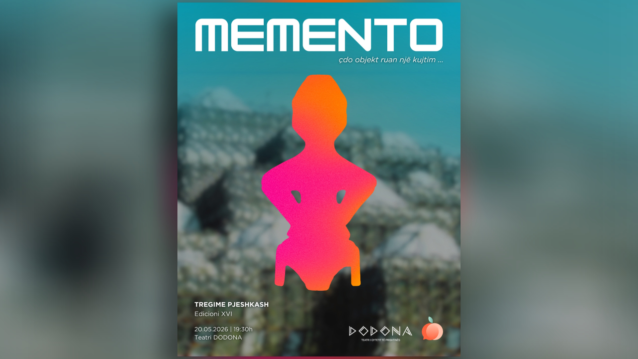 “Tregime Pjeshkash” hapet sonte në Teatrin “Dodona” në Prishtinë me temën MEMENTO.